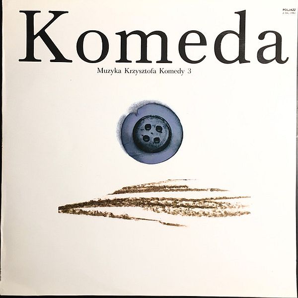 https://www.discogs.com/release/1333199-Komeda-Muzyka-Krzysztofa-Komedy-3/image/SW1hZ2U6NDQxOTA3NjE=