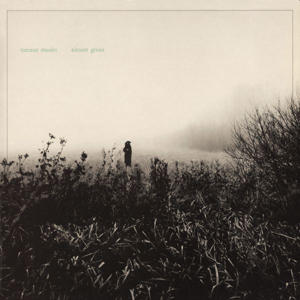 https://www.discogs.com/release/1752009-Tomasz-Stanko-Almost-Green