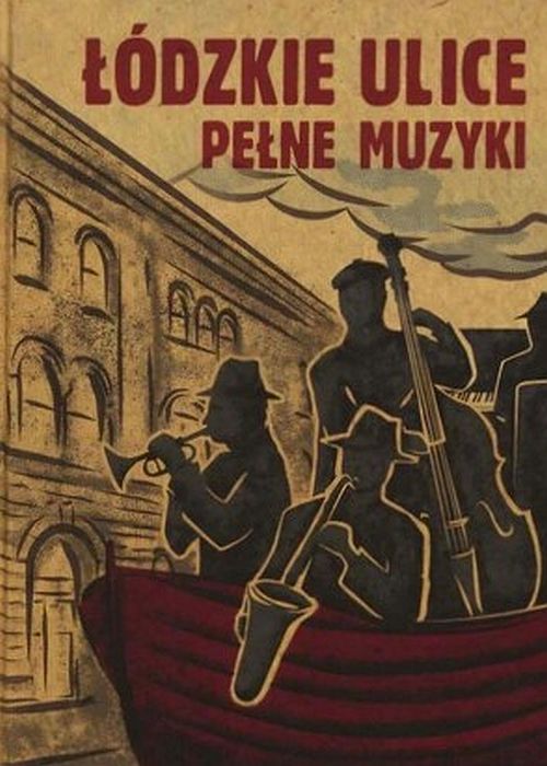 https://www.lodzkiestowarzyszeniemuzyczne.pl/lodzkie-ulice-pelne-muzyki---ksiazka