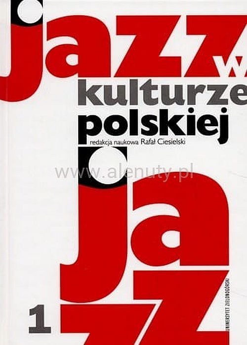 https://www.alenuty.pl/pl/p/Jazz-w-kulturze-polskiej-tom-1-Rafal-Ciesielski/10705?srsltid=AfmBOoo3ikaViKpECb0OM8OrBYzxRAP106xNY9hRlV4ErwK8ar1JoXnk