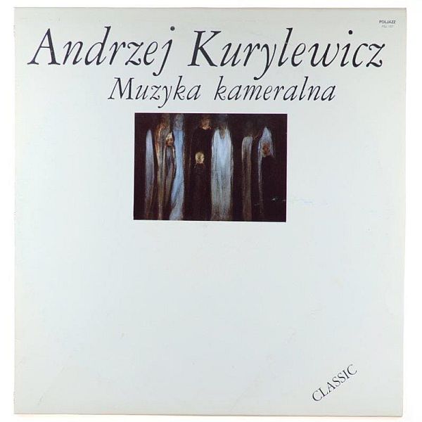 https://www.discogs.com/release/2109715-Andrzej-Kurylewicz-Muzyka-Kameralna