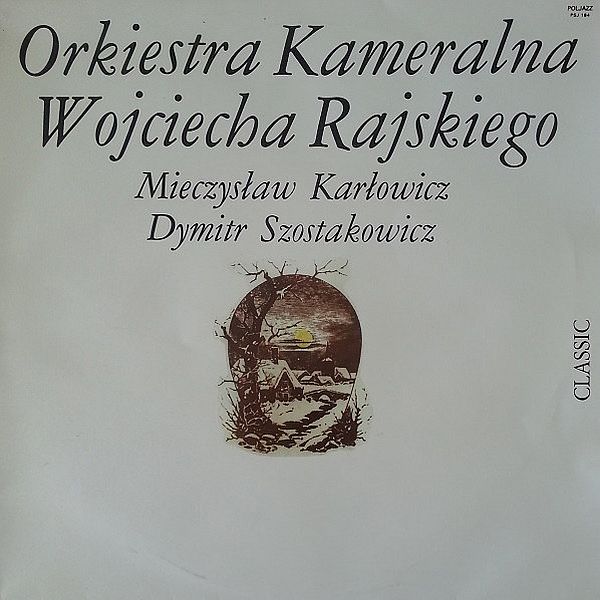 https://www.discogs.com/release/5606002-Orkiestra-Kameralna-Wojciecha-Rajskiego-Mieczys%C5%82aw-Kar%C5%82owicz-Dymitr-Szostakowicz-Orkiestra-Kameral
