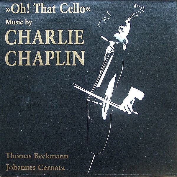 https://www.discogs.com/release/3665350-Thomas-Beckmann-Johannes-Cernota-Charlie-Chaplin-Oh-That-Cello