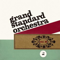https://www.discogs.com/release/10024869-Grand-Standard-Orchestra-Grand-Standard-Orchestra-Vol-2
