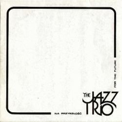 https://www.discogs.com/release/2713759-The-Jazz-Trio-Na-Przysz%C5%82o%C5%9B%C4%87-For-The-Future
