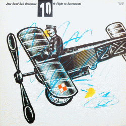 https://www.discogs.com/release/5938841-Jazz-Band-Ball-Orchestra-10th-Flight-To-Sacramento